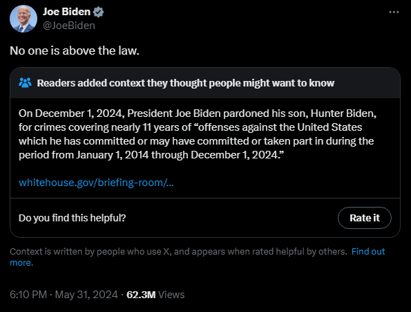 EricLDaugh's tweet photo. BREAKING: President Joe Biden's May 31, 2024 post that "no one is above the law" has been Community Noted.

Glorious. https://t.co/Eexq2MqZOf