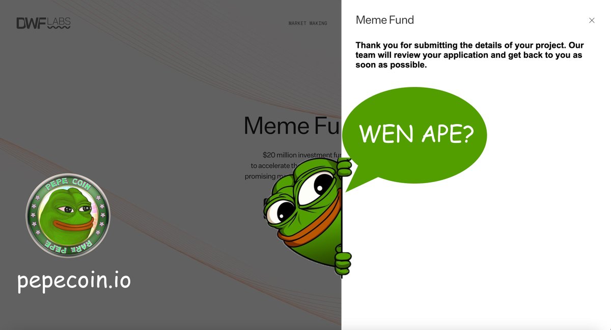 <a href="/DWFLabs/">DWF Labs</a> application submitted.

wen ape?

<a href="/pepecoins/">Pepecoin</a>