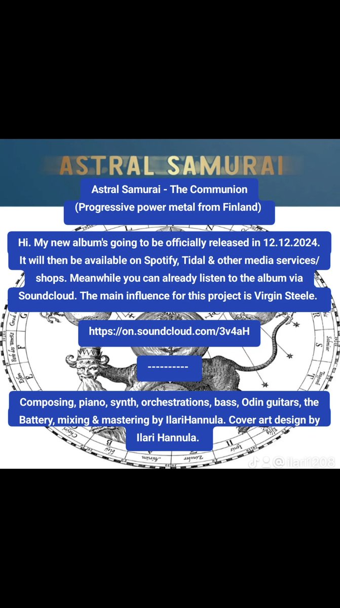 Astral Samurai - The Communion. Hi. My new album's going to be officially released in 12.12.2024. It will then be available on Spotify, Tidal &amp; other media services/shops. Meanwhile you can already listen to the album via Soundcloud. 

on.soundcloud.com/3v4aH