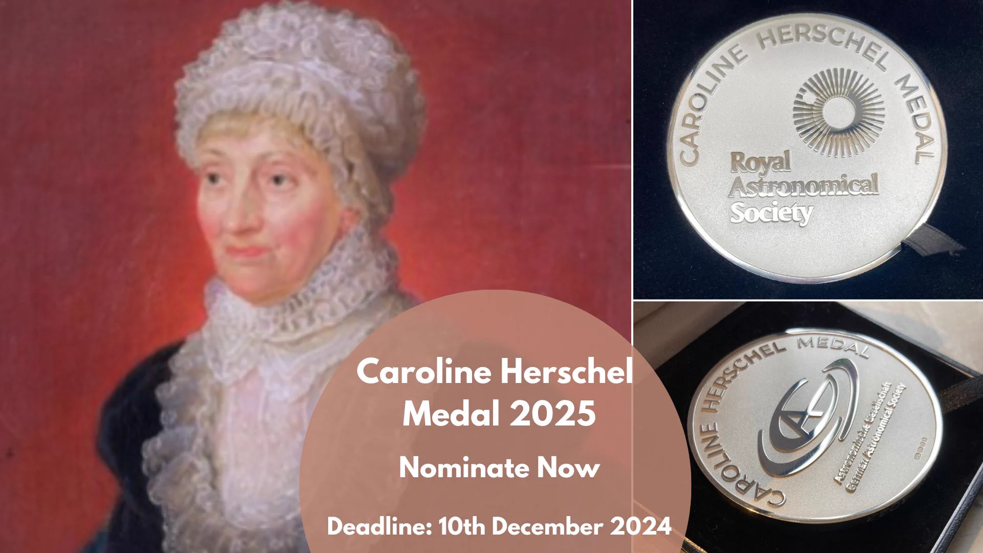 A portrait of Caroline Herschel alongside two images of the Caroline Herschel Medal awarded by the RAS and Astronomische Gesellschaft.