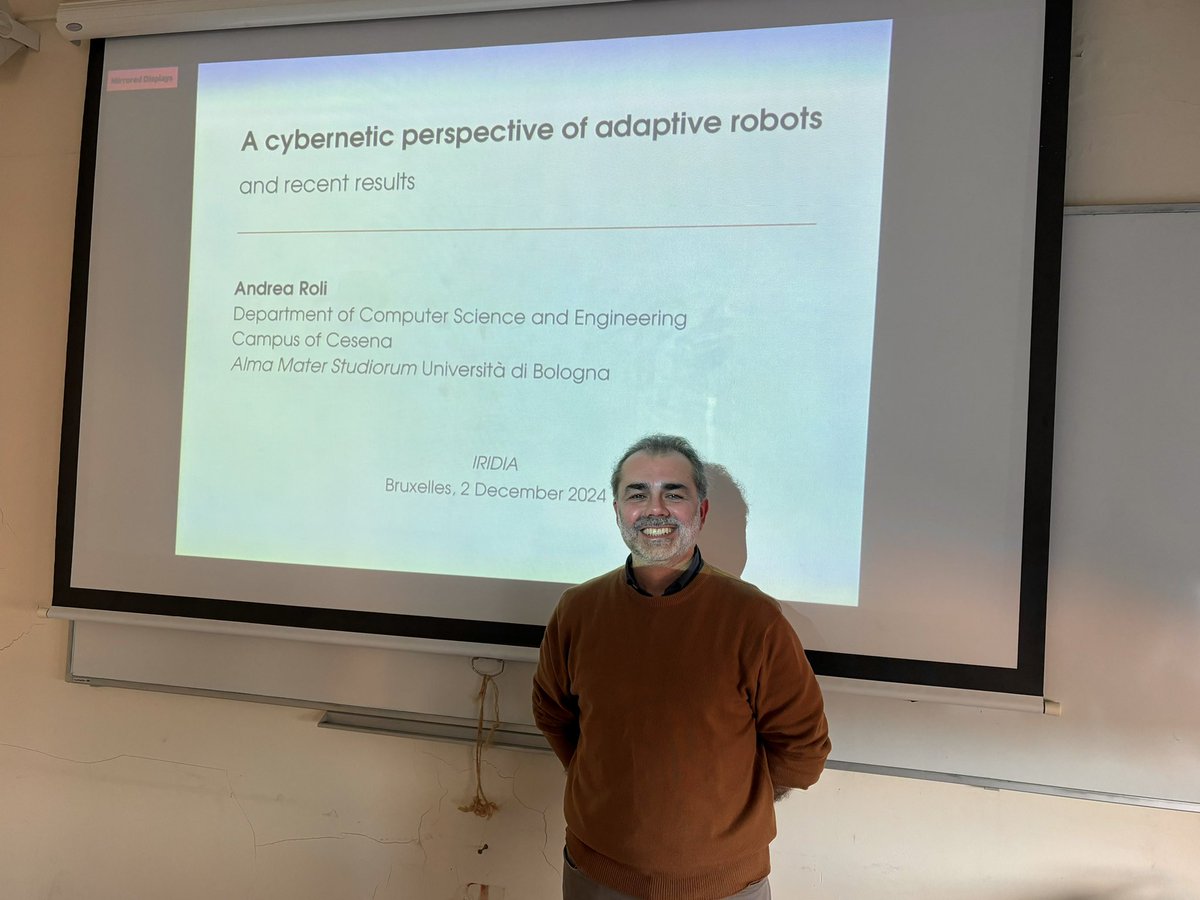 IRIDIA, ULB (@iridia_ulb) on Twitter photo In today’s IRIDIA seminar:
“A Cybernetic Perspective of Adaptive Robots,”
by Andrea Roli, <a href="/Unibo/">Università di Bologna</a>, discussing how cybernetic principles can inspire and guide future research in robotics, with a focus on online adaptation in robots.
🤖🔄📚 In today’s IRIDIA seminar:
“A Cybernetic Perspective of Adaptive Robots,”
by Andrea Roli, <a href="/Unibo/">Università di Bologna</a>, discussing how cybernetic principles can inspire and guide future research in robotics, with a focus on online adaptation in robots.
🤖🔄📚