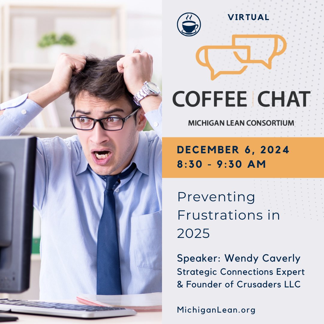 michiganlean's tweet photo. Join Us THIS WEEK for the MLC Lean Coffee Chat-- Preventing Frustrations in 2025

🗓️ Date: December 6, 2024
⏰ Time: 8:30 AM - 9:30 AM (Virtual)
🎟️ Register: https://t.co/OQtg0d85kw https://t.co/Ty1q4uX9Jm