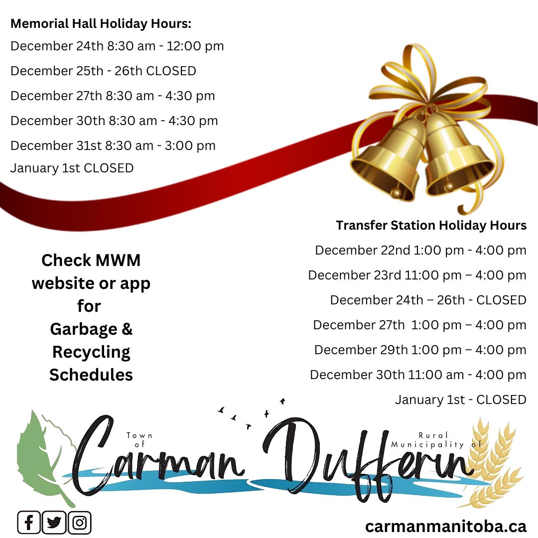 Memorial Hall and the Transfer Station will have adjusted hours for the holidays. See below for more details.

More info: carmanmanitoba.ca