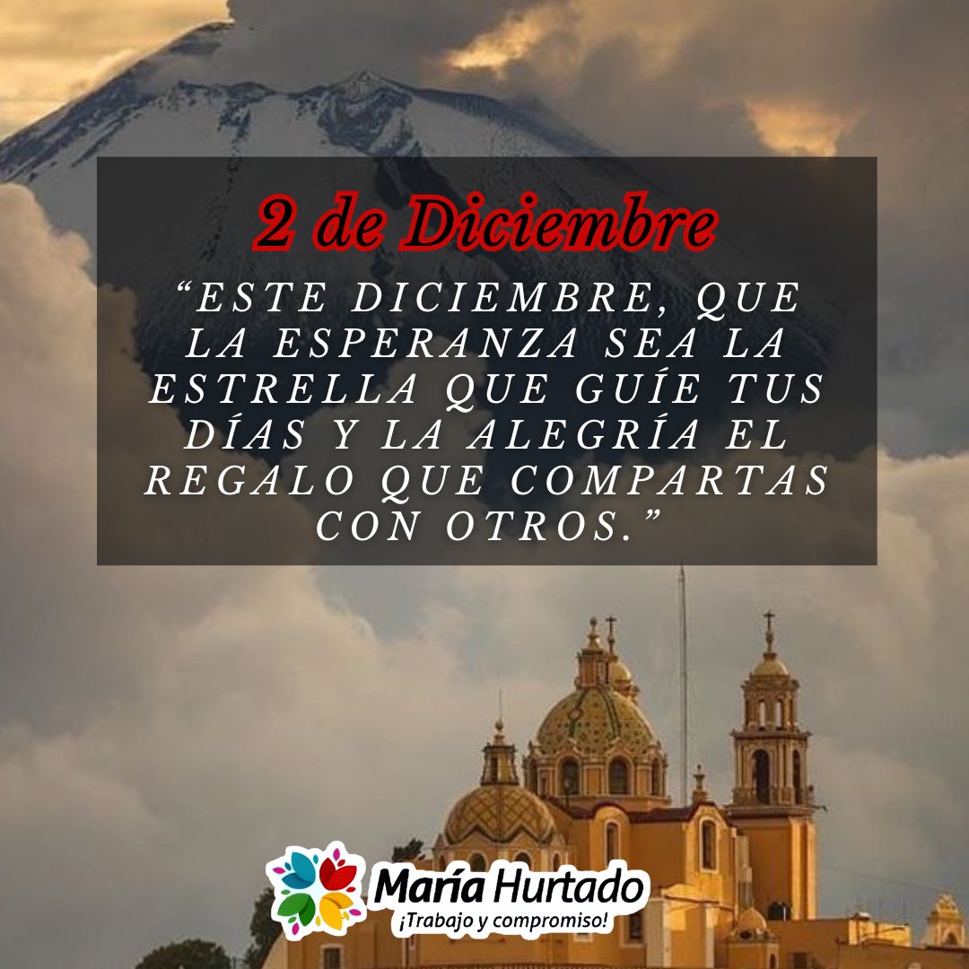 MariaHurtadoPue's tweet photo. 🌸✨2 de Diciembre✨🌸
“Este diciembre, que la esperanza sea la estrella que guíe tus días y la alegría el regalo que compartas con otros.”
🇲🇽 #PesandoEnGrande
#MariaTeresaHurtado #trabajoycompromiso #gobernadorconvision #PlanC #claudiasheinbaum #puebla #mexico 🇲🇽 https://t.co/uWHWD0kylb