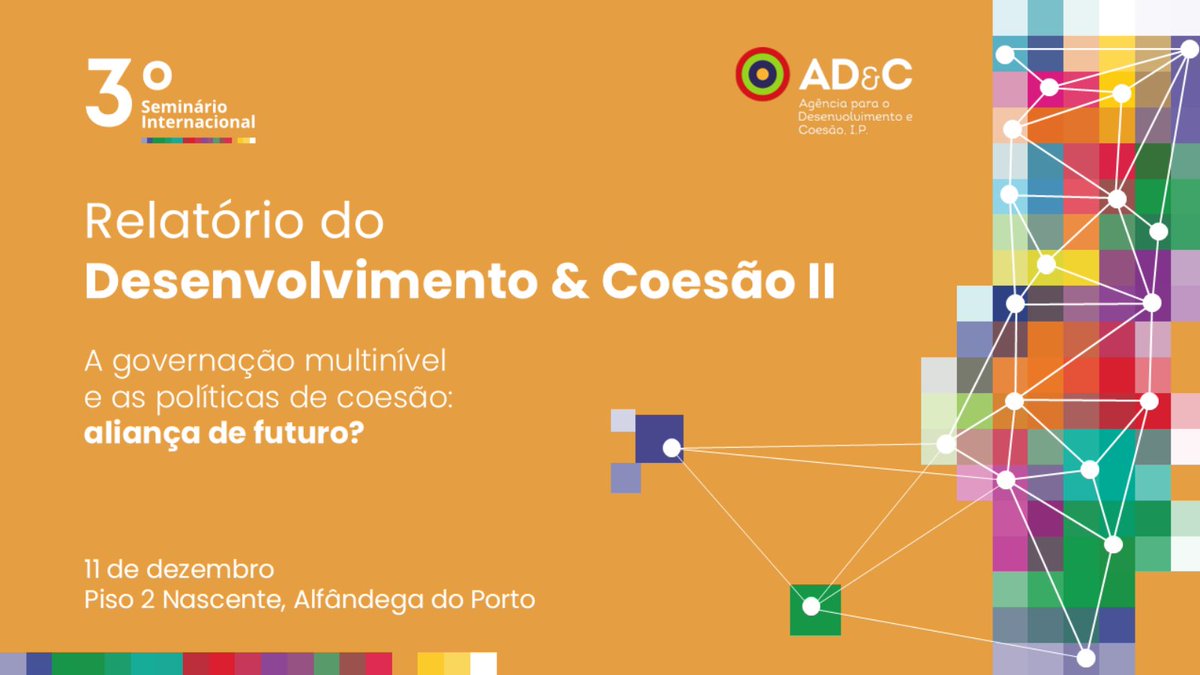 ADeCoesao's tweet photo. No próximo dia 11 de dezembro, realiza-se, na Alfândega do Porto, o 3º Seminário do Relatório do Desenvolvimento e Coesão II, sob o tema “A governação multinível e as políticas de coesão – aliança de futuro?”.

Garanta já o seu lugar ➡ https://t.co/ThkxqpBmTJ https://t.co/ubVnqsuLfX