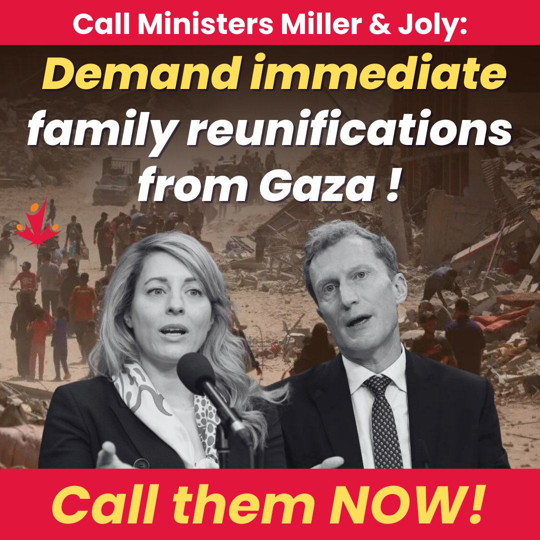CJPME's tweet photo. 🚨 Call now! Canada has completely failed to reunite families facing genocide in Gaza. Use our new phone tool to call Ministers @Melaniejoly and @MarcMillerVM and urge them to take decisive action for immediate family reunification! https://t.co/Axi5RA0Hpv https://t.co/4DTu777Pkx