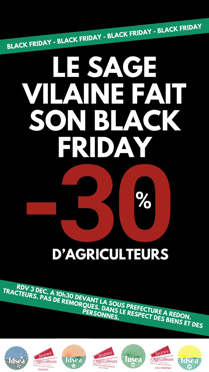 Le SAGE Vilaine fait son Black Friday ! Action syndicale demain pour dire non aux contraintes supplémentaires qui mettent en danger 30 % des agriculteurs de la zone concernée sur 4 départements <a href="/fdsea22/">FDSEA Côtes d'Armor</a> <a href="/FDSEA56/">FDSEA du Morbihan</a> <a href="/JAMORBIHAN/">JA56</a> <a href="/JeunesAgri35/">Jeunes Agriculteurs 35</a> <a href="/FDSEA35/">FDSEA35</a> <a href="/FNSEA44/">FNSEA44</a> <a href="/jeunesagri44/">Jeunes Agriculteurs de Loire-Atlantique JA44</a> <a href="/FRSEA_PDL/">FRSEA_PdeL</a>