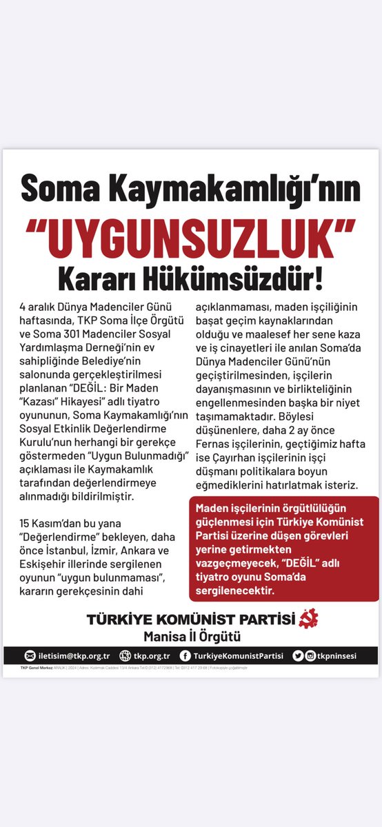 Soma Kaymakamlığı’nın
“UYGUNSUZLUK” 
Kararı Hükümsüzdür!

Maden işçilerinin örgütlülüğünün güçlenmesi için Türkiye Komünist
Partisi üzerine düşen görevleri yerine getirmekten
vazgeçmeyecek, "DEĞİL" adlı
tiyatro oyunu Soma’da
sergilenecektir.