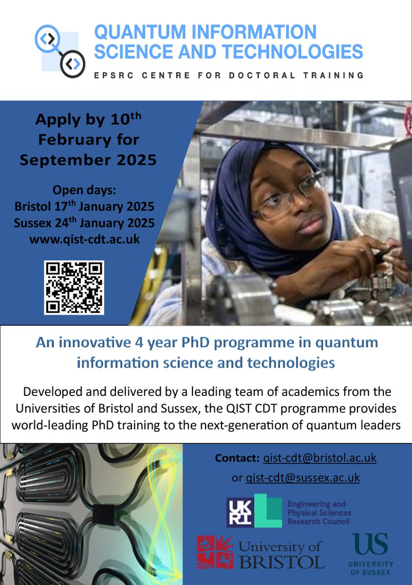 Opportunities in Quantum!  Applications for the Quantum Information Science &amp; Technologies CDT September 2025 intake are now open.   Fully-funded 4 year studentships available. Deadline 10 February 2025.