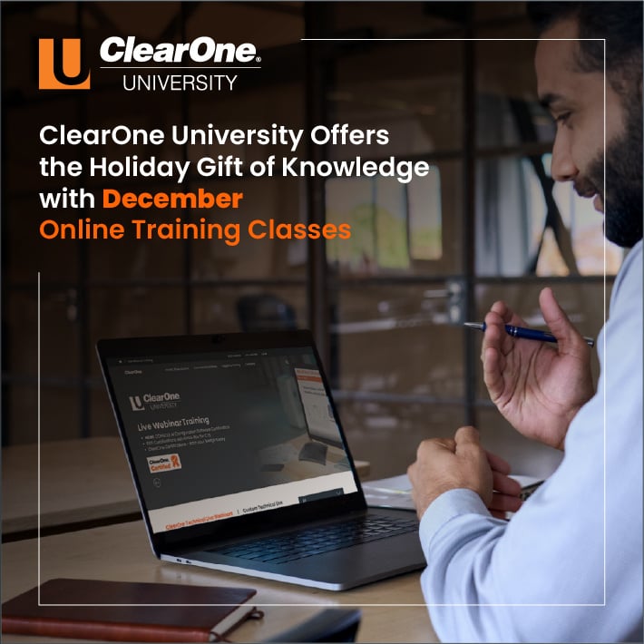ClearOne University Offers the Holiday Gift of Knowledge with December Online Training Classes.

Learn more at: hubs.ly/Q02Z_ltv0