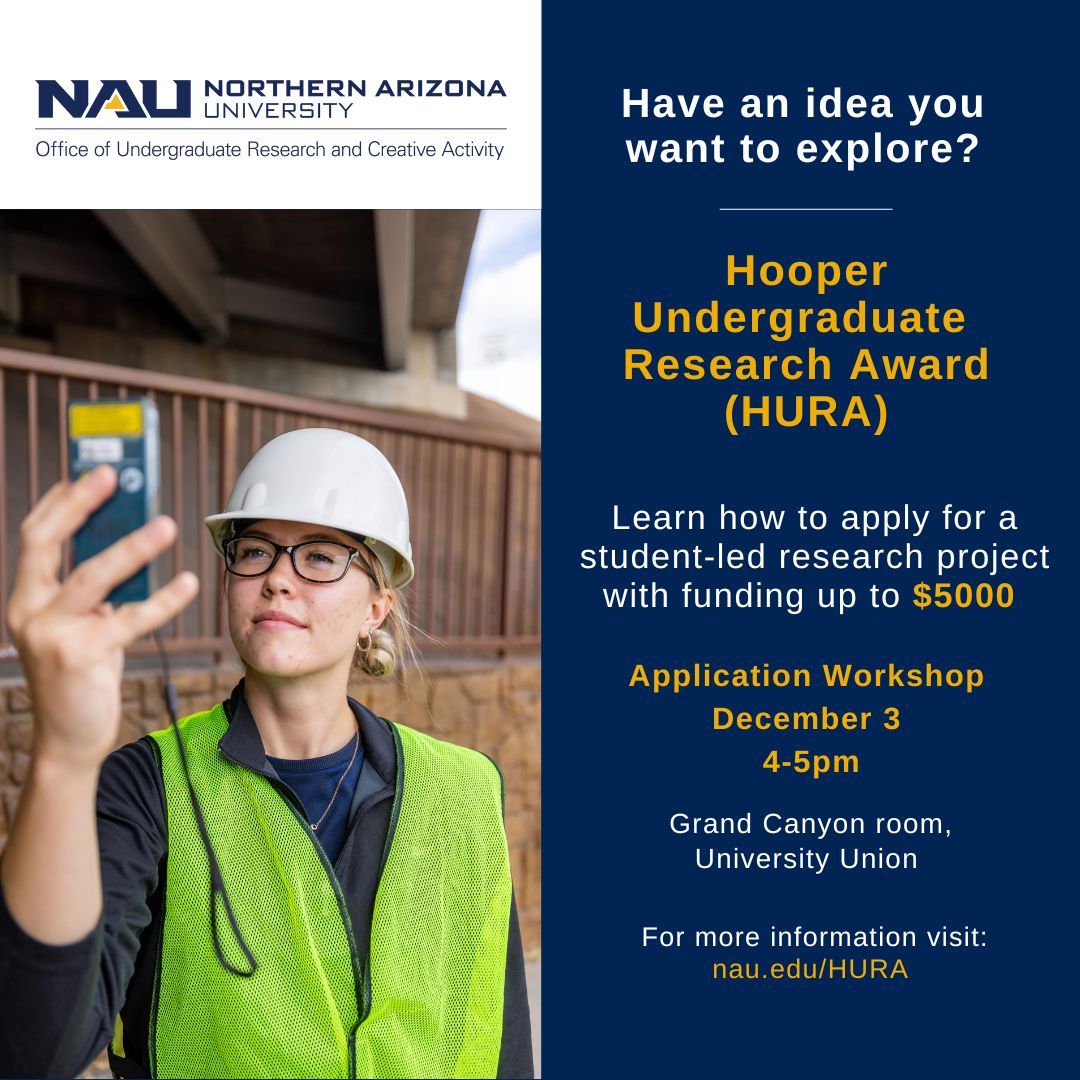 Interested in applying for the $5,000 HURA grant in the spring? Visit the Grand Canyon room in the University Union TOMORROW, December 3 from 4 - 5 pm to learn more about how to apply!