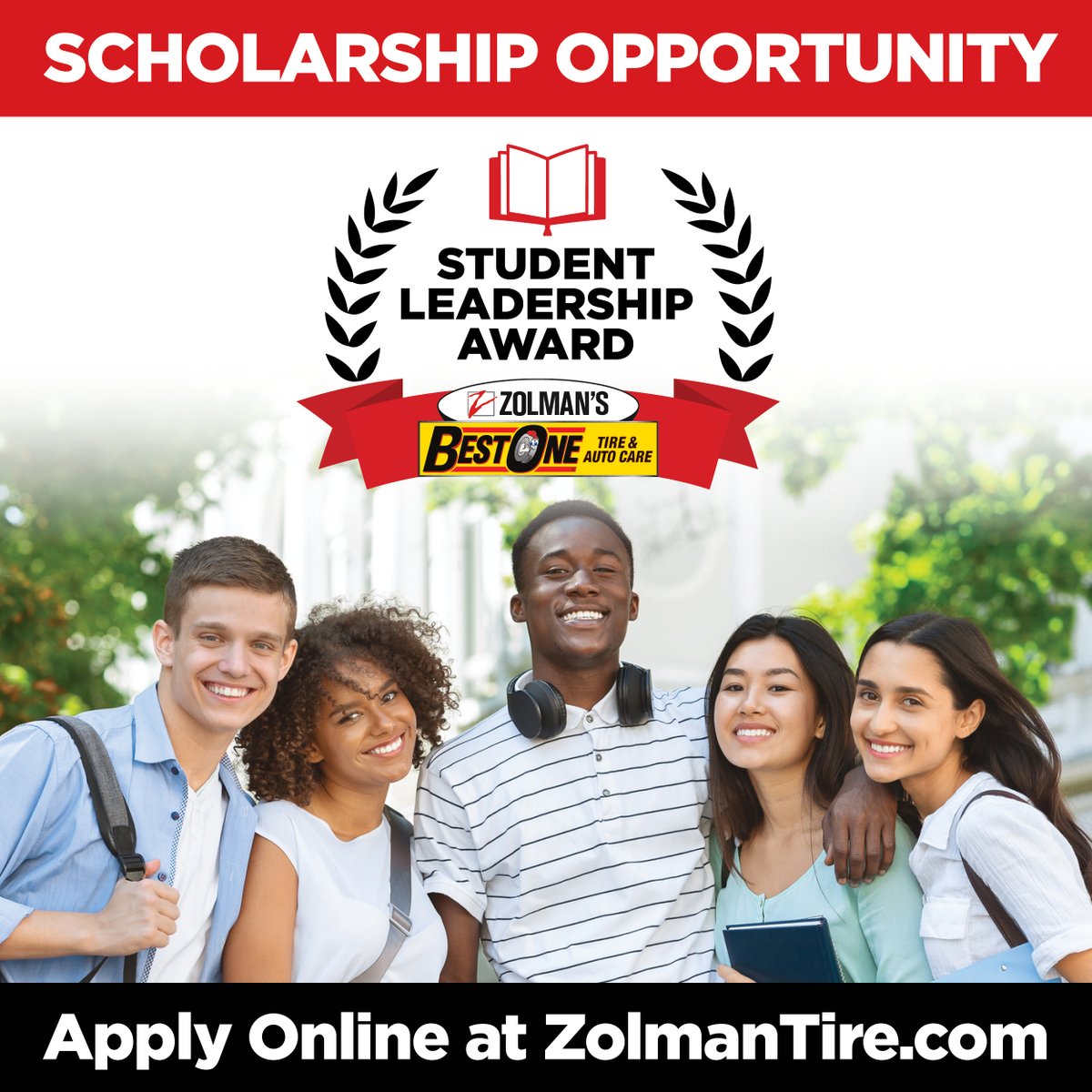 NOW ACCEPTING APPLICATIONS!! Zolman's Best-One Tire &amp; Auto Care is offering EIGHT $1,000 Student Leadership Awards, totaling $8,000 in scholarships!
Students may apply online at zolmantire.com. Scholarship submission deadline 02/28/25.