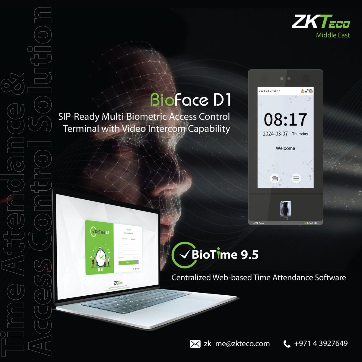ZKTecoME's tweet image. ✨Introducing BioFace D1 where innovation begin.✨
BioFace D1 is an SIP-Ready Multi-Biometric Access Control terminal with video Intercom Best Compatible with BioTime 9.5!

Learn More
Contact our team📩 zk_me@zkteco.com 📞 (971) 04 392764

#biotime95 #multiauthentication