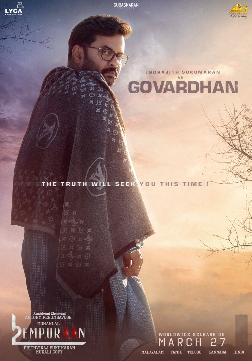 aashirvadcine's tweet image. Happy birthday #Govardhan 
#IndrajithSukumaran
The truth will seek you this time!
#L2E #EMPURAAN 
In theatres worldwide on 27/03/2025

Malayalam | Tamil | Telugu | Kannada | Hindi

@Mohanlal @PrithviOfficial #muraligopy @antonypbvr @aashirvadcine @Subaskaran_A @LycaProductions…