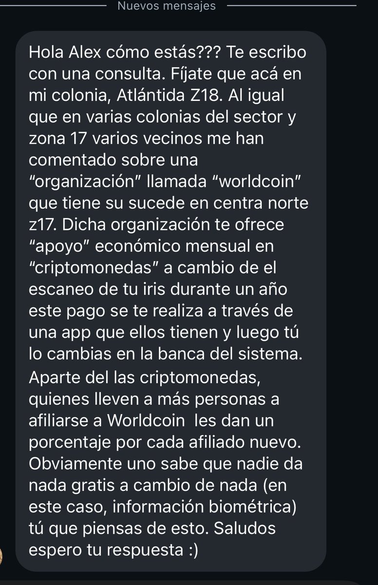 alexaporti_'s tweet photo. 🚨Se comunicaron conmigo desde z18 colonia Atlántida 🇬🇹 para decirme que están reclutando personas para escanear su iris 👁️a cambio de la criptomoneda WORLDCOIN y te dan dinero por cada persona que metas. 

EL NUEVO ORDEN MUNDIAL YA ESTA ACÁ‼️🇬🇹

🧵Abro hilo de las amenazas y riesgos que esto conlleva 👁️👇