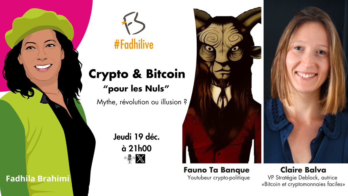 FBrahimi's tweet photo. 🗓️RDV #FadhiLive jeudi 19 dec. à 21h sur X-Space :

#Crypto &amp; #Bitcoin pour les Nuls : mythe, révolution, illusion ?

🎙️Avec :
🔹 @FaunoTaBanque  — Youtubeur crypto-politique
🔹 @ClaireBalva  — VP Stratégie chez @DeblockApp, autrice de Bitcoin et cryptomonnaies faciles 

2/👇 https://t.co/bG6gHR746M