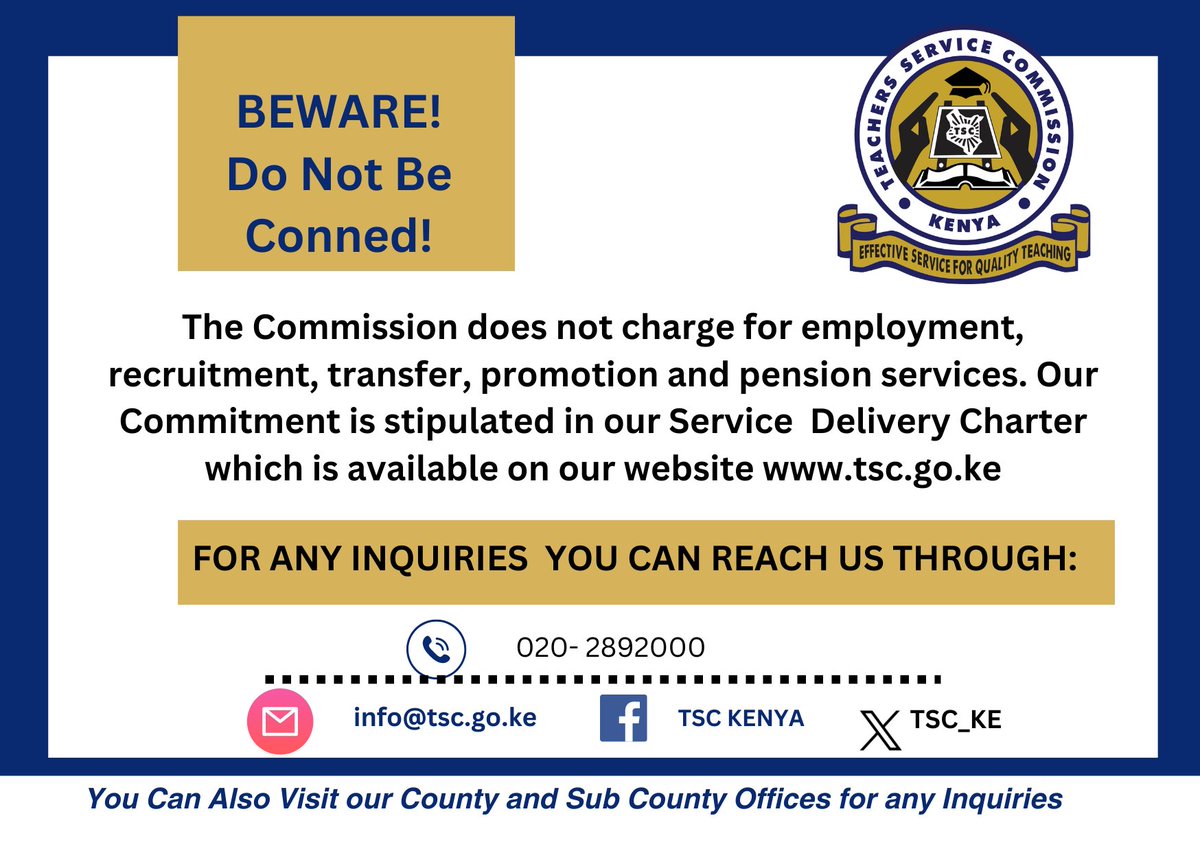 TSC_KE's tweet image. Beware! The Commission does not charge for employment, recruitment, transfer, promotion and pension services. Our Commitment is stipulated in our Service Delivery Charter tsc.go.ke/index.php/medi…