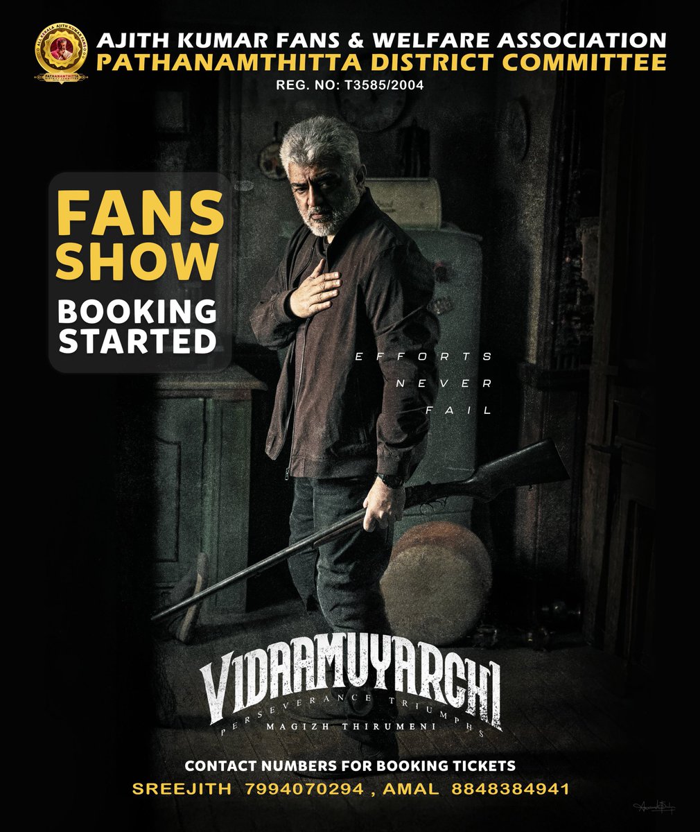 KeralaAjithFc's tweet photo. Ajith Fans Pathanamthitta District Committee #VidaaMuyarchi Fans Show bookings opened Grab ur Ceats makkale..... 💝

@Ajithkumar  #VidaaMuyarchi @LycaProductions https://t.co/0TRRcAG1Jq