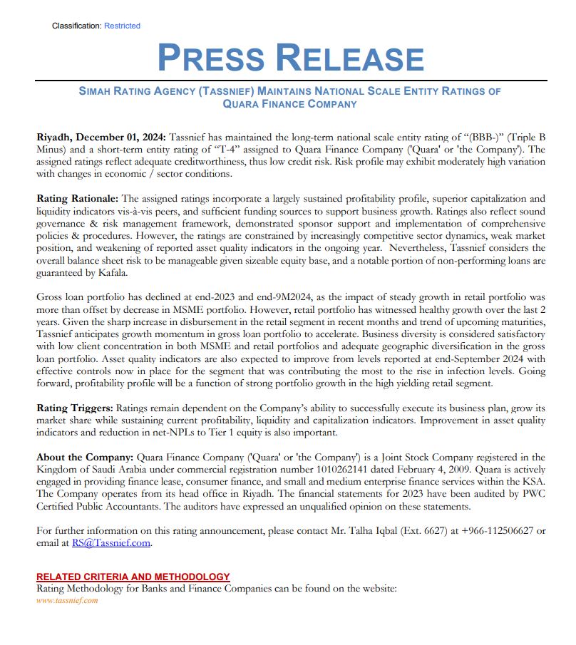 <a href="/TASSNIEF/">SIMAH RATING AGENCY ( TASSNIEF ) وكالة سمة للتصنيف</a> an authorized credit rating agency licensed by the <a href="/SaudiCMA_En/">Capital Market Authority</a> <a href="/SaudiCMA/">هيئة السوق المالية</a> to undertake credit ratings in the Kingdom of Saudi Arabia maintains entity rating of BBB- (Stable Outlook) of <a href="/QuaraFinance/">كوارا للتمويل</a>
