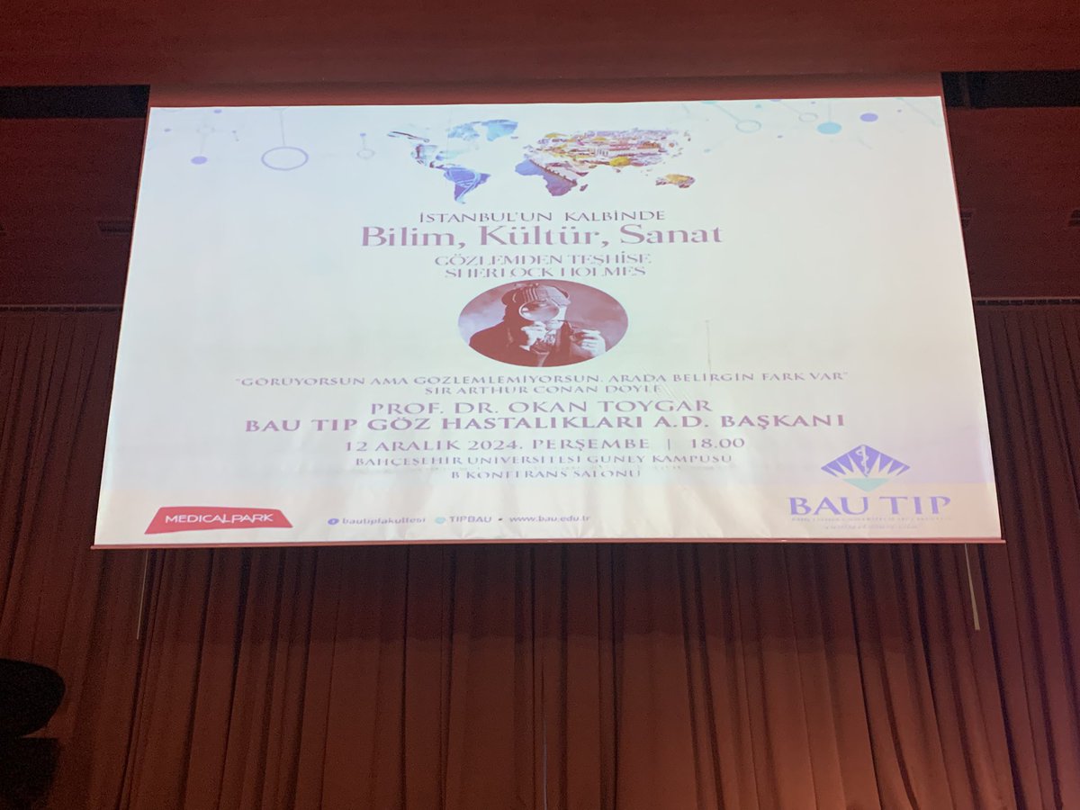 Gözlemden Teşhise
Sherlock Holmes

BAU TIP FAKÜLTESİ
İstanbul’un Kalbinde Bilim Kültür Sanat Toplantıları

youtu.be/IlzGePySg10?fe…