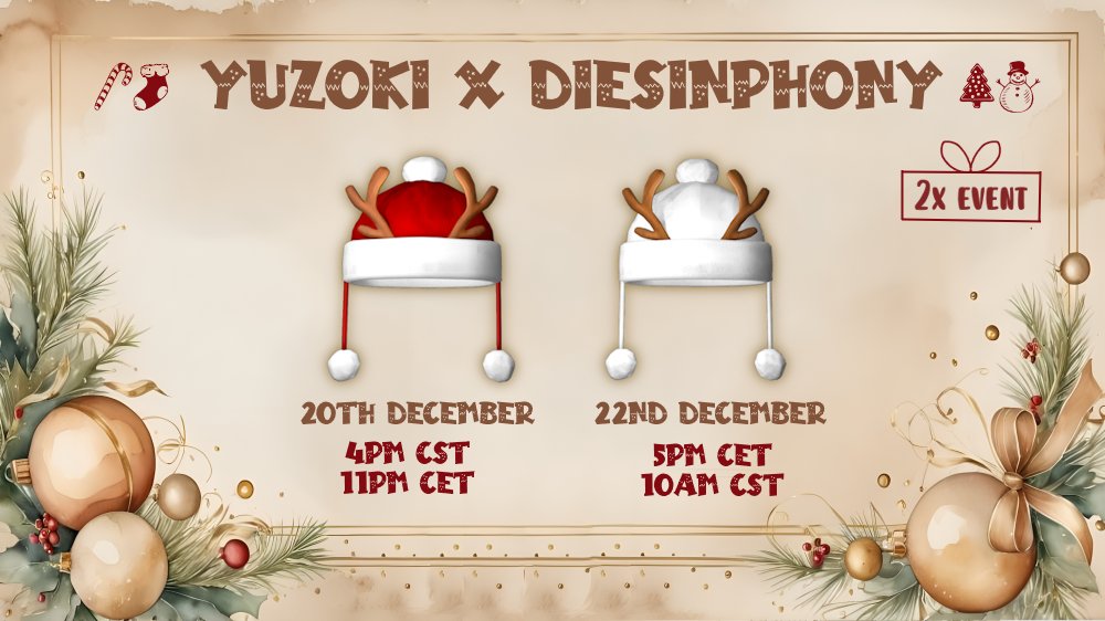 🎄 YUZOKI X DIESINPHONY COLLAB 🎄 

LIKE AND RT

HAPPY HOLIDAYS! 
We are excited to announce FREE UGC LIMITED ITEMS for this holiday season!  

🗓 Event Schedule:
20th December: 4 PM CST / 11 PM CET  
22nd December: 5 PM CET / 10 AM CST  

CST (CENTRAL STANDARD TIME)
CET (CENTRAL