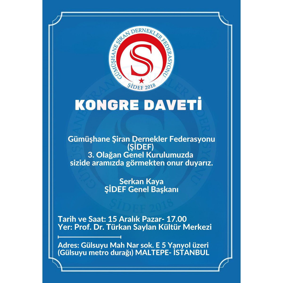 serkankaya_29's tweet image. Bugün saat 17.00’de gerçekleşecek olan Gümüşhane Şiran Dernekler Federasyonu (ŞİDEF) 3. Olağan Genel Kurulumuzda sizide aramızda görmekten onur duyarız.

Serkan Kaya
ŞİDEF Genel Başkanı