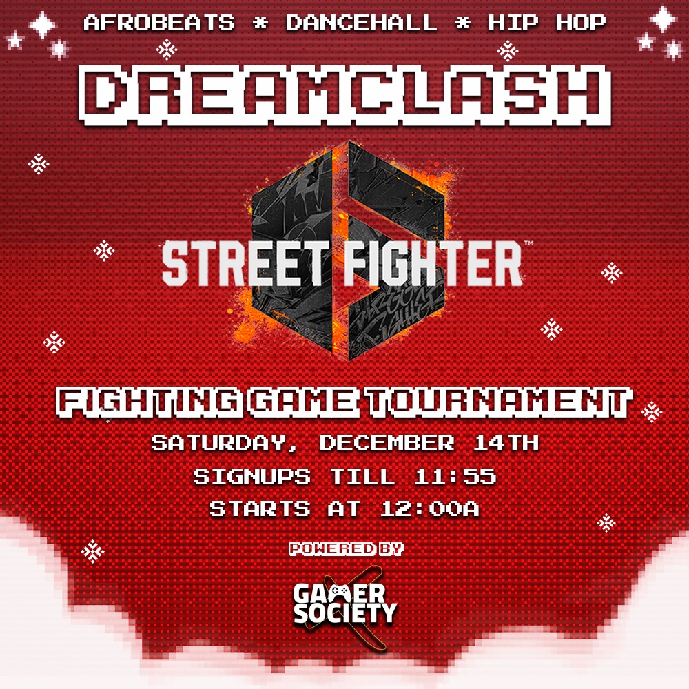 "Level up and take 'em out at the DREAMCLASH: Street Fighter 6 Tournament, powered by Gamer Society! 🎮🔥

Sign up by 11:55 PM, and be ready to throw down at 12:00 AM! 

Hosted by the one and only @averhamilton!
