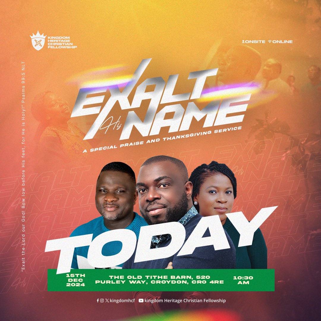 KingdomHCF's tweet photo. EXALT HIS NAME 🔥🔥

We are here.

Meet us at: The Old Tithe Barn, 520 Purley Way, Croydon (CR0 4RE).

Time: 10:30am
-
#khcf #sundayservice #thanksgiving #gratitude #praise #exalthisname https://t.co/dxd1Ycu27a