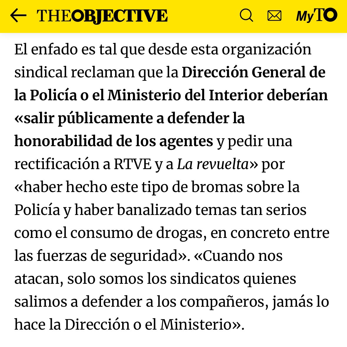 JupolNacional's tweet photo. Malestar en la Policía con 'La revuelta' por deslizar que los agentes consumen drogas, vía @TheObjective_es

Desde Jupol, uno de los sindicatos mayoritarios de la Policía, manifiestan su enfado con el programa de TVE por lo que consideran «una total falta de respeto hacia la institución». Según señalan, las palabras de Broncano y Grison «han generado mucho malestar entre los agentes, sobre todo, en el caso de los opositores. Son conscientes de lo mucho que les cuesta entrar y aún más prepararse. No solo en los exámenes teóricos, también físicos y psicológicos. Y que se ridiculice así la oposición y una profesión muy digna desde un medio de comunicación público nos parece que está totalmente fuera de lugar», denuncian a este periódico fuentes sindicales. 

El enfado es tal que desde esta organización sindical reclaman que la Dirección General de la Policía (@info_dgp) o el Ministerio del Interior (@interiorgob) deberían «salir públicamente a defender la honorabilidad de los agentes y pedir una rectificación a RTVE y a La revuelta» por «haber hecho este tipo de bromas sobre la Policía y haber banalizado temas tan serios como el consumo de drogas, en concreto entre las fuerzas de seguridad». «Cuando nos atacan, solo somos los sindicatos quienes salimos a defender a los compañeros, jamás lo hace la Dirección o el Ministerio». 

🌐Artículo: https://t.co/1yCedmhHb0

✍️ @RecioEN 

JUPOL #EquiparacionYa y mucho más