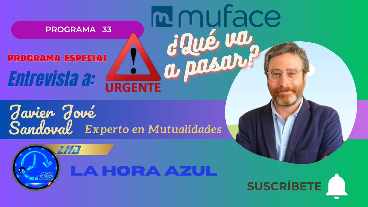 ℹ️ No te pierdas este lunes 16 a las 🕛 12:00 a Javier Jové Sandoval en La Hora Azul. Programa especial “¿Qué va a pasar con Muface?”