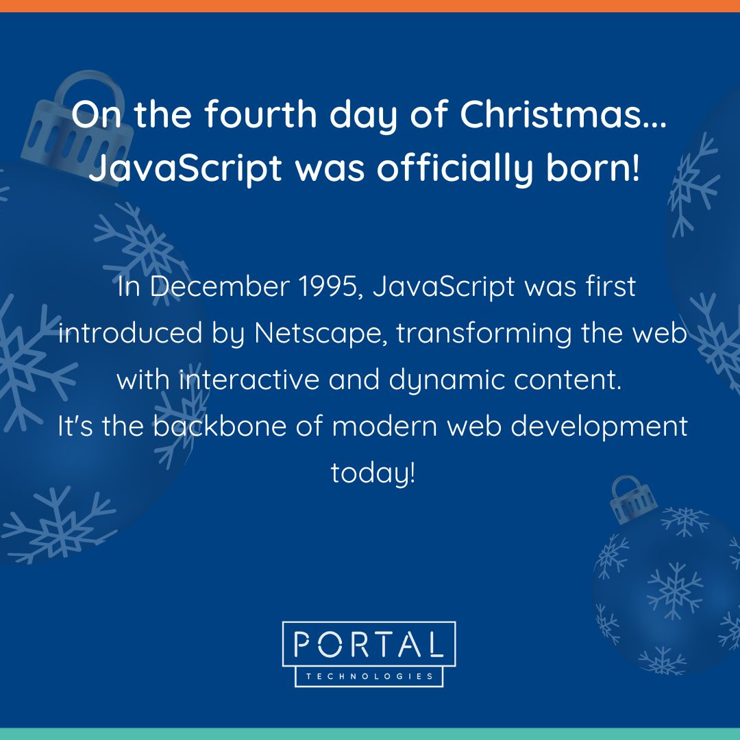 UKPortalTech's tweet photo. On the fourth day of Christmas... JavaScript was officially born!
In December 1995, JavaScript was first introduced by Netscape, transforming the web with interactive and dynamic content. It's the backbone of modern web development today!
#JavaScript #WebDevelopment #TechInnov... https://t.co/lkaDLh0tie