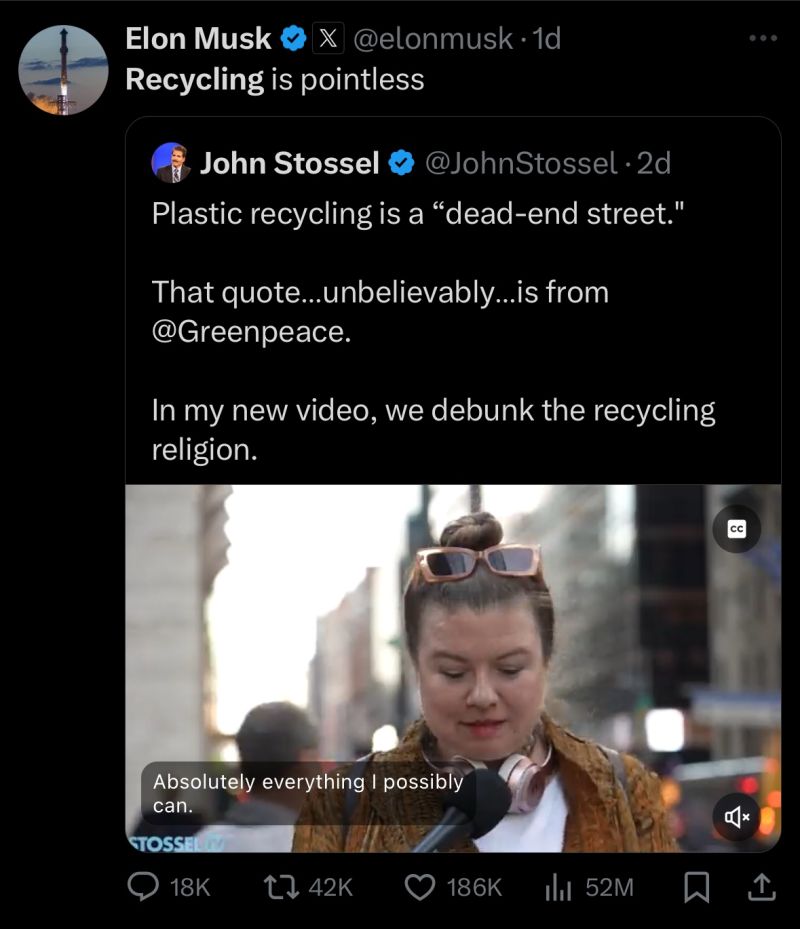 I disagree. This is a dangerous simplification.

Recycling has flaws, but it’s not pointless.

Saying that we should just landfill everything is demagogy.

Especially coming from an entrepreneur like <a href="/elonmusk/">Elon Musk</a>  who relies on recycled steel, and aluminum for his empire.

Recycling