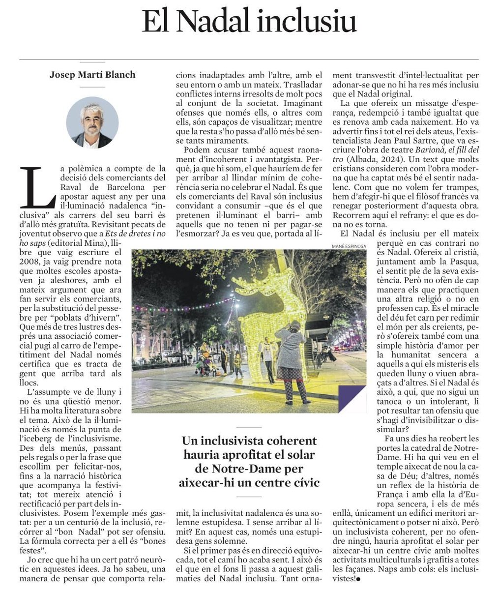 “Ja es veu que, portada al límit, la inclusivitat nadalenca és una solemne estupidesa. I sense arribar al límit? En aquest cas, només una estupidesa gens solemne. <a href="/JosepMartBlanch/">Josep Martí Blanch</a> El final és de traca i mocador.