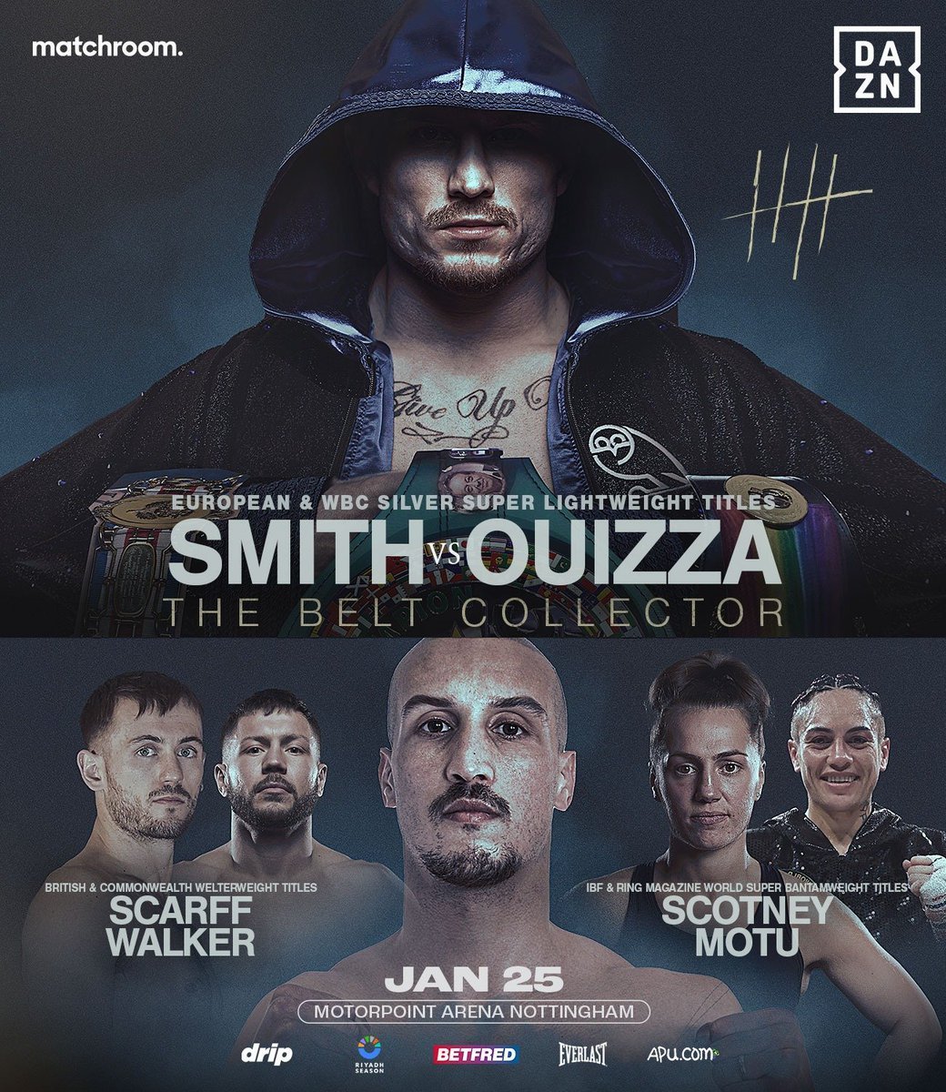 ✅ SMITH-OUIZZA CARD CONFIRMED

1️⃣ Dalton Smith 🆚 Walid Ouizza - European and WBC Silver Super-Lightweight Championships.

2️⃣ Ellie Scotney 🆚 Mea Motu - IBF &amp; Ring Magazine Super-Bantamweight World Titles 

3️⃣ Conah Walker 🆚 Harry Scarff - British &amp; Commonwealth Welterweight