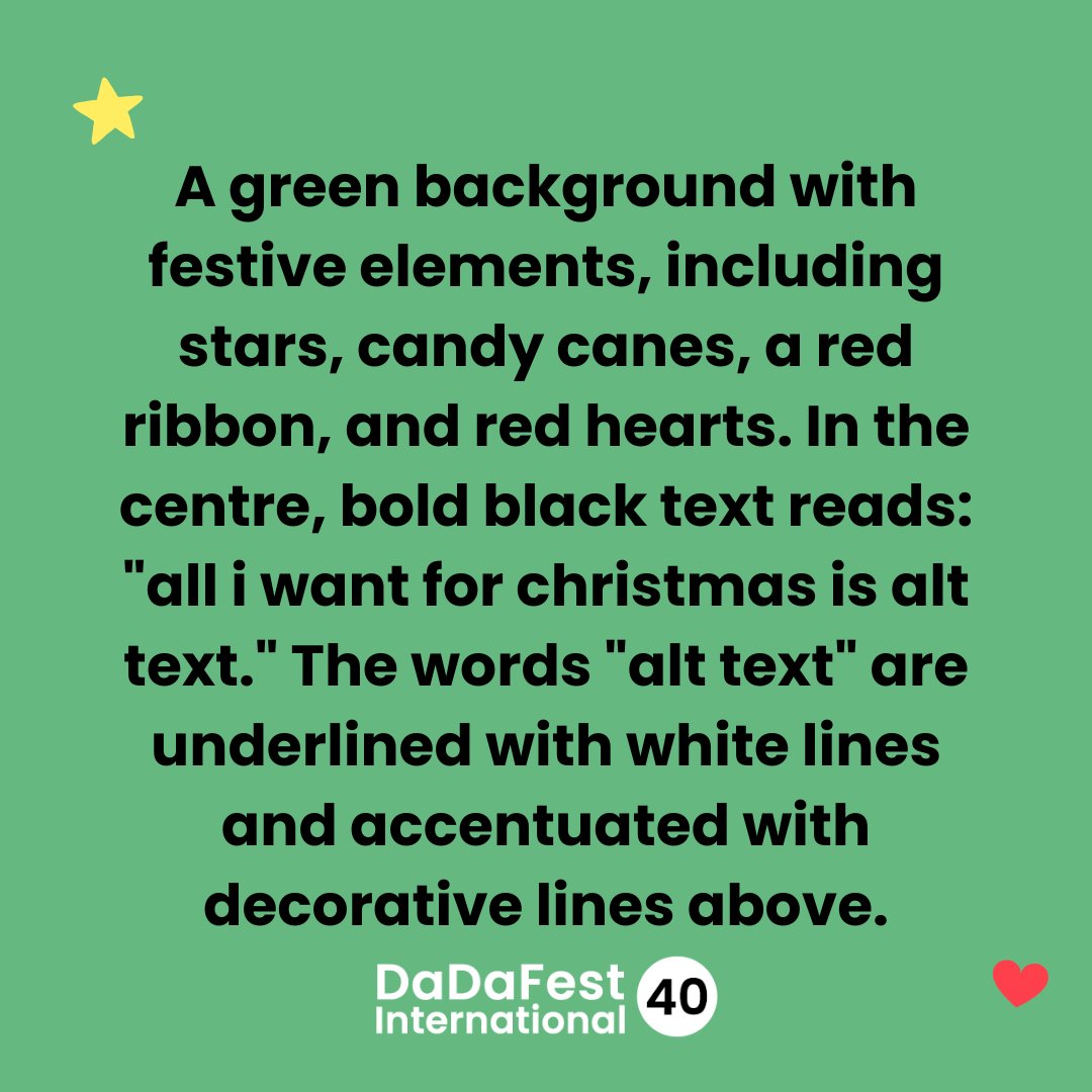 DaDaFest's tweet photo. All I want for Christmas is Alt Text 🎁

Please consider adding Alt Text to your social media posts. It's simple step that helps make your content accessible for all, here's an example of great Alt Text. ⭐️

For help creating alt text, reach out: info@dadafest.co.uk ❤ https://t.co/skzZV8G6u3