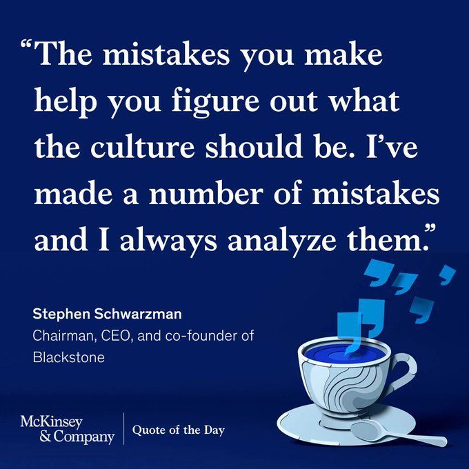 I loved this #QuoteoftheDay from <a href="/McKinsey/">McKinsey & Company</a> where Stephen Schwarzman highlights the value of analyzing our mistakes. The growth of our culture starts with learning from mistakes and filling in the gaps. No good comes from acting like they’re not there.

#Culture #CompanyCulture