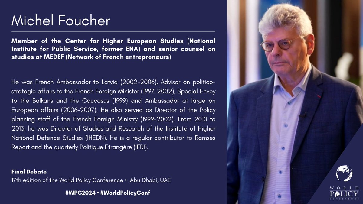 WorldPolicyConf's tweet image. 🗣️Michel Foucher, member of the Center for Higher European Studies, @INSP_Fr, Senior Advisor to the @CFJC_, is now taking the stage during the #FinalDebate of the World Policy Conference.

Follow the session on our Youtube channel ➡️🎥 bit.ly/3OPd3mX
 
@IFRI_ #WPC2024