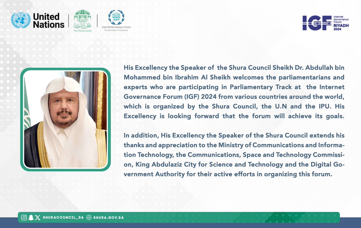 His Excellency the Speaker of  the Shura Council Dr. Abdullah Al Sheikh welcomes the parliamentarians and experts who are participating in Parliamentary Track at  the Internet Governance Forum #IGF2024.