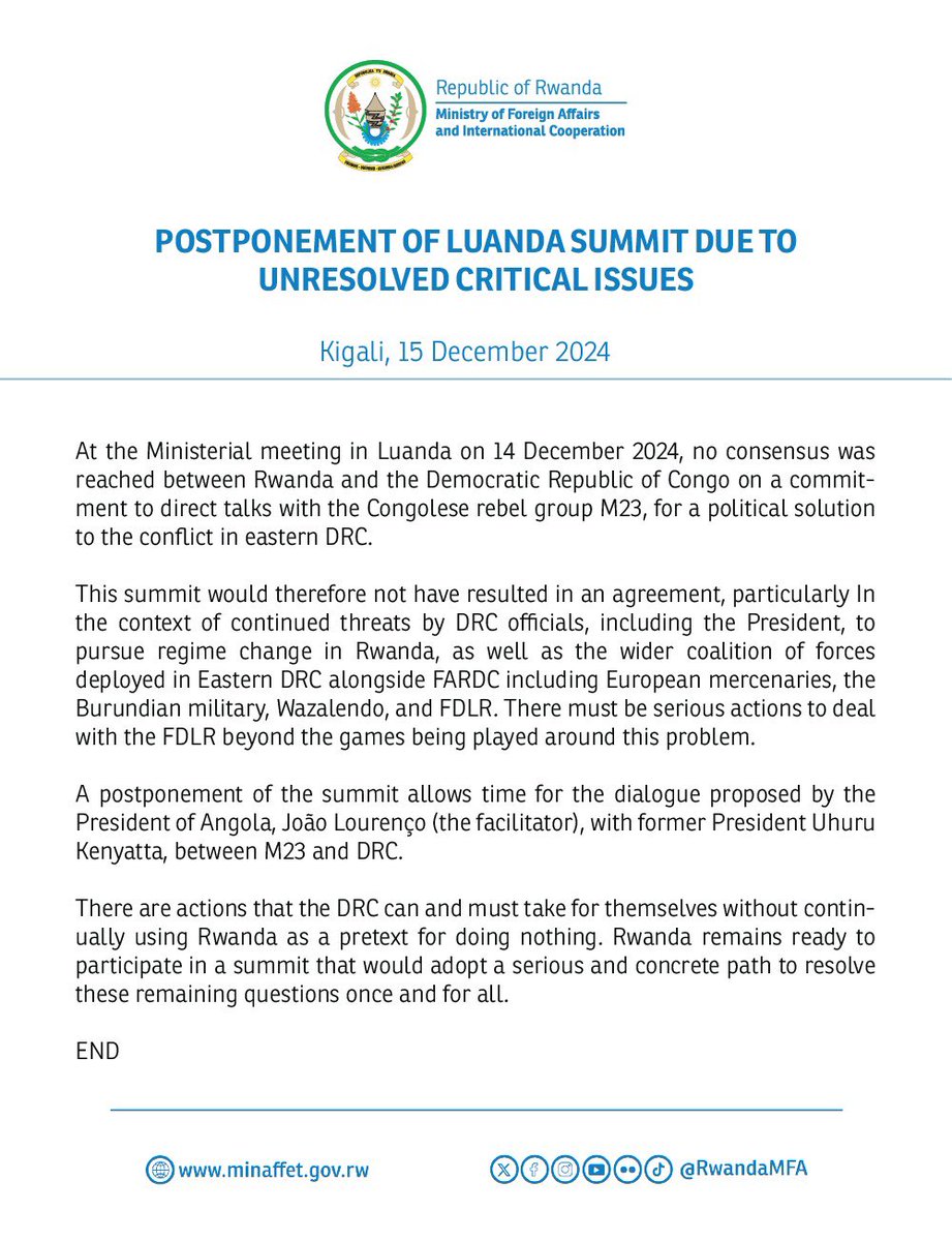 UPDATE: The Government of #Rwanda confirms the postponement of the Luanda Summit due to unresolved issues, including a lack of consensus on DRC-M23 talks.

“Rwanda remains ready for a summit focused on concrete solutions to the eastern DRC conflict,” the government says.
