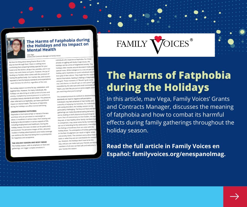 What is fatphobia? In this article from Family Voices  en Español, mav Vega, Family Voices’ Grants and Contracts Manager, discusses the meaning of fatphobia and how to combat its harmful effects during family gatherings throughout the holiday season. ow.ly/26bH50TXG6A