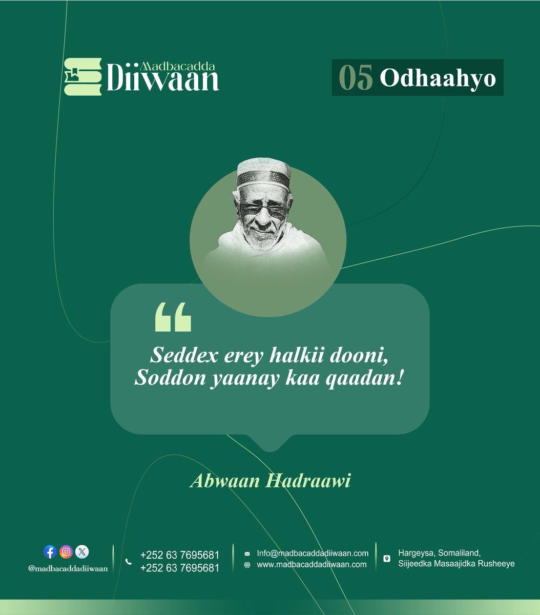 Diiwaaan's tweet photo. "Seddex erey halkii dooni,
Soddon yaanay kaa qaadan!"

— Abwaan Hadraawi, AHUN. https://t.co/OMupuYuood
