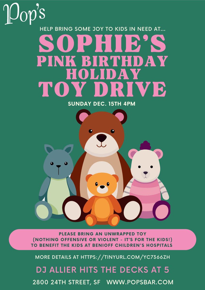 Come hang with us today at 
Pop's Bar 2800 24th St, SF
We're Celebrating Sophie's birthday 
and doing a Toy Drive
Please bring an unwrapped toy

Party starts at 4pm. I jump on at 5pm