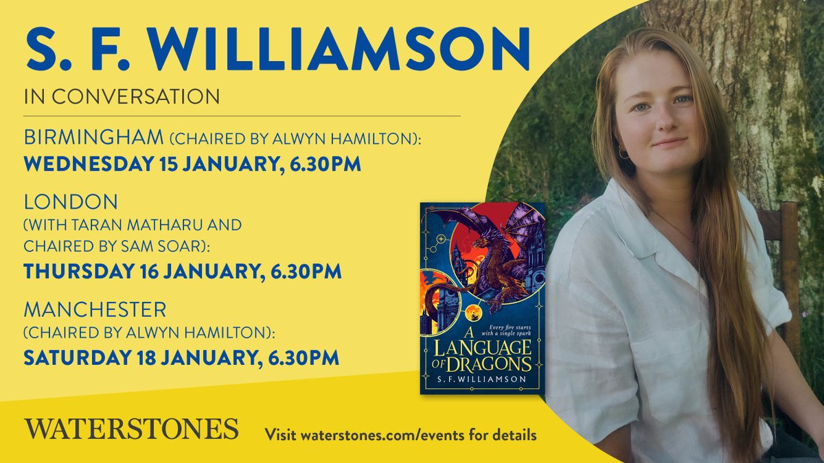 BhamWaterstones's tweet photo. Join us for a brilliant evening with S. F. Williamson discussing her unmissable YA debut A Language of Dragons. An epic, sweeping fantasy with an incredible slow-burn romance, an unputdownable story filled with twists and turns, betrayals, and secret identities. 

#BookTwitter https://t.co/4lGRbd9TA0
