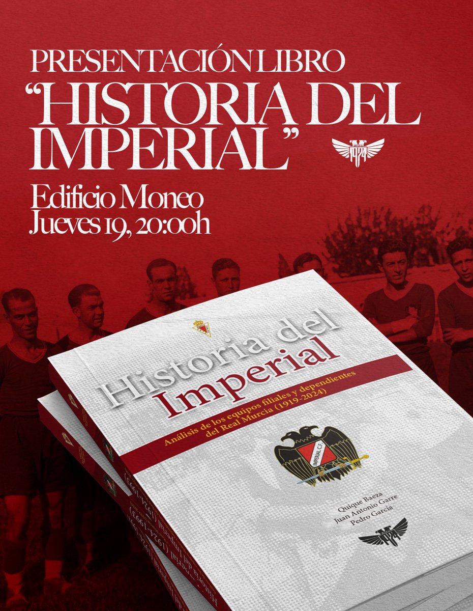 realmurciacfsad's tweet photo. 📚🔴 Presentación del libro “Historia del Imperial” ⚪️

Este jueves, 19 de diciembre, se presentará el libro “Historia del Imperial FC” de Quique Baeza, Juan Antonio Garre y Pedro García, una obra que conmemora el centenario del histórico filial del Real Murcia.

🗓 Fecha: Jueves 19 de diciembre
⏰ Hora: 20:00
📍 Lugar: Salón de actos del edificio Moneo (anexo al Ayuntamiento de Murcia)

El evento contará con la presencia de representantes del Real Murcia y de jugadores del primer equipo y del Imperial. Una cita especial para celebrar la historia de este emblemático filial grana.