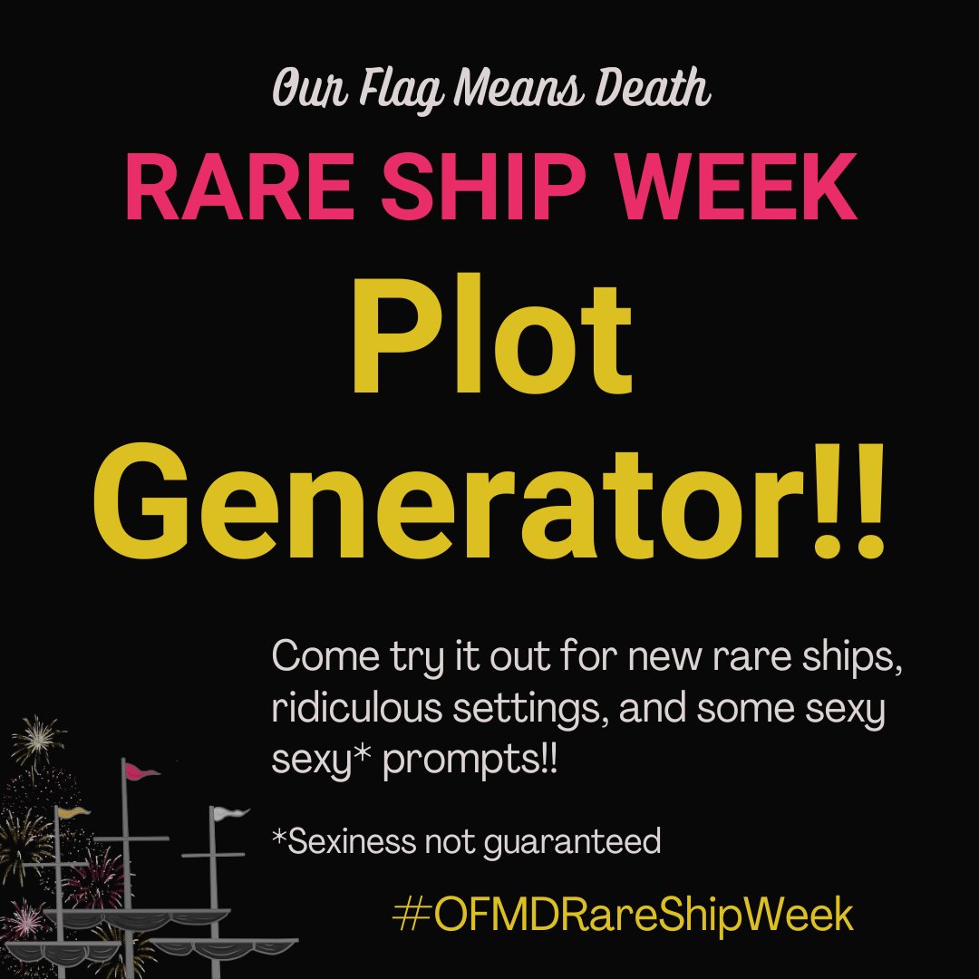 OFMDRareShips's tweet photo. Our #OFMDRareShipWeek Plot Generator is HERE!! Come try it out, see what you get, and share it with us in the replies or by tagging us!!  

We can't wait to see whatever ideas it gives you 😁  

(Note: This is optional! See 🧵for help adding alt text to your screenshots!) https://t.co/o0bnByF4cL