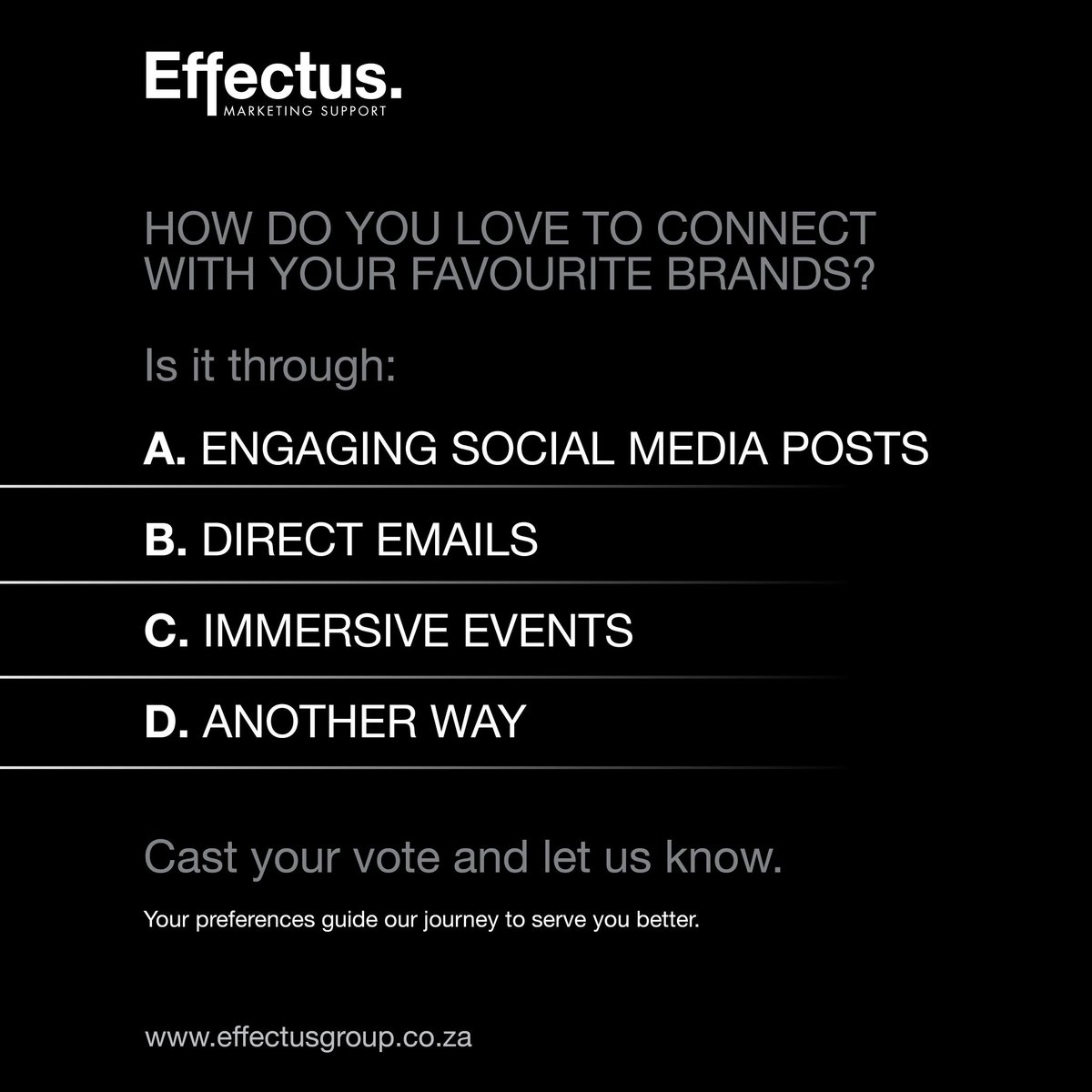 effectus_group's tweet photo. We're curious! How do you love to connect with your favourite brands? 

Is it through:

 A. Engaging social media posts
B. Direct emails
C. Immersive events 
D. Another way 

Cast your vote and let us know. Your preferences guide our journey to serve you better. 📊 https://t.co/Cl2CkLRWL1
