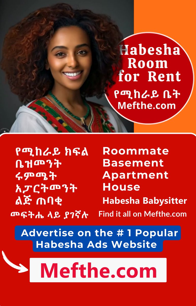 AddisVideo's tweet image. Habesha Room for Rent? Habesha house for Rent? Find it on the #Habesha Community Ads Website  Mefthe.com  👉  #Mefthe #Ethiopia #Eritrea