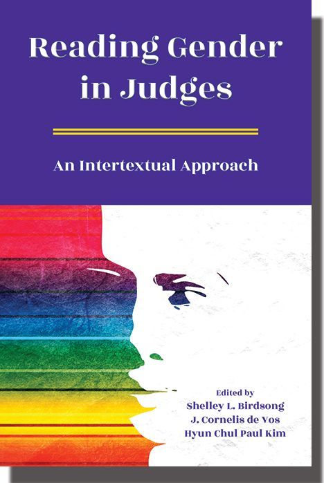 SBLPress's tweet image. Reading Gender in Judges: An Intertextual Approach edited by Shelley L. Birdsong, J. Cornelis de Vos, and Hyun Chul Paul Kim is 30% off when you use code AM2024 by 31 December. buff.ly/3TPFOS9  #SBLAAR24
