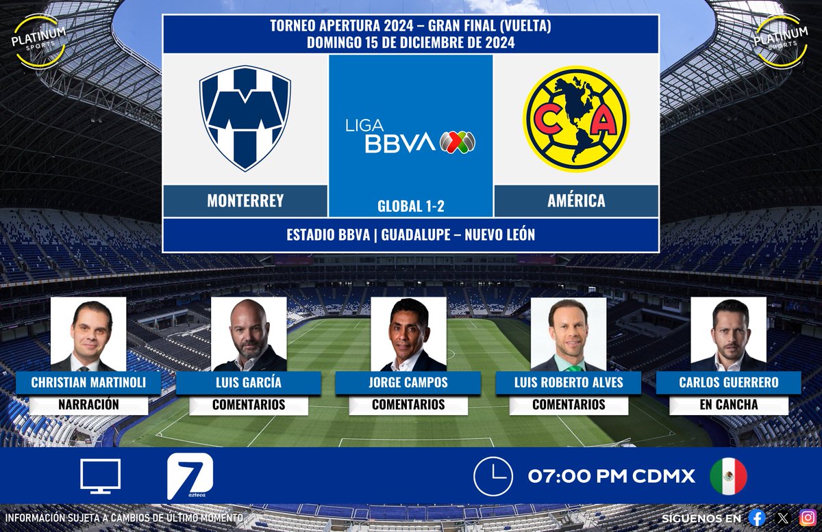 PlatinumSportMX's tweet photo. ⚽️ #LigaBBVAMX 🇲🇽 | #Monterrey vs. #América 
🇲🇽📺 @AztecaSiete / @AztecaDeportes
🎙️ @martinolimx
🎙️ @GarciaPosti
🎙️ Jorge Campos 
🎙️ @LRZague
🎙️📝 @CARLOSLGUERRERO

#HoyGana - #FinalXAzteca - #LiguillaBotanera https://t.co/qUJZSbZOwF