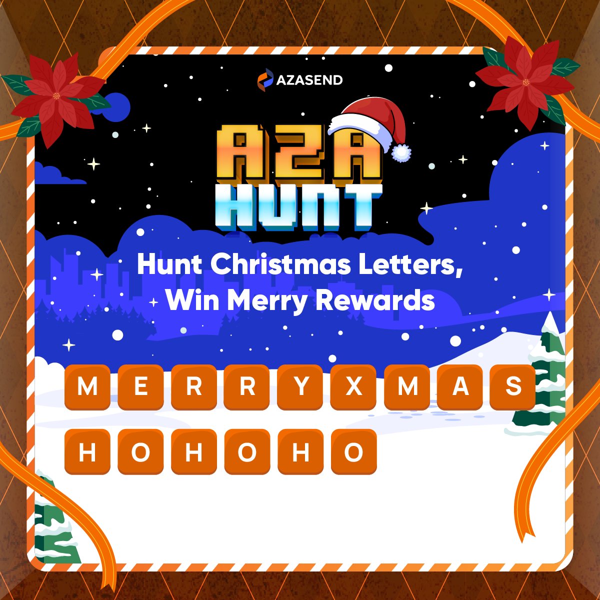 azasend's tweet photo. 🎄✨AZA Hunt Christmas is Here!🎁

Unwrap the joy of the season with Azasend’s festive hunt—on now until Dec 25! 🌟

🔎 Hunt iconic letters to form:
🎅 MERRY XMAS
🎅 HOHOHO
🎅 NOEL
🎅 GIFT
🎅 CANDY

🎁 Win AZA Tokens, gifts, and holiday cheer!
👉 Collect letters, complete missions, and claim rewards that light up your holidays.

🎉 Start your hunt now: https://t.co/KcXe0trpqA

Let’s make this Christmas unforgettable! 🎅✨